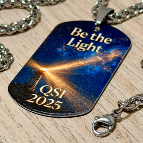 Be the Light 2025 Edition | UV Printed Dog Tag